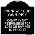 thumbnail image 1 of SignMission Designer Series Sign - Park at Your Own Risk Company Not Responsible for Loss or Damage to Vehicles | Black & Silver 18" X 18" Heavy-Gauge Aluminum Architectural Sign | Made, 1 of 4