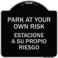 thumbnail image 1 of SignMission Designer Series Sign - Park at Your Own Risk Estacione a Su Propio Riesgo | Black & Silver 18" X 18" Heavy-Gauge Aluminum Architectural Sign | Made in the USA, 1 of 4