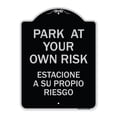 thumbnail image 1 of SignMission Designer Series Sign - Park at Your Own Risk Estacione a Su Propio Riesgo | Black & Silver 18" x 24" Heavy-Gauge Aluminum Architectural Sign | Made in the USA, 1 of 4