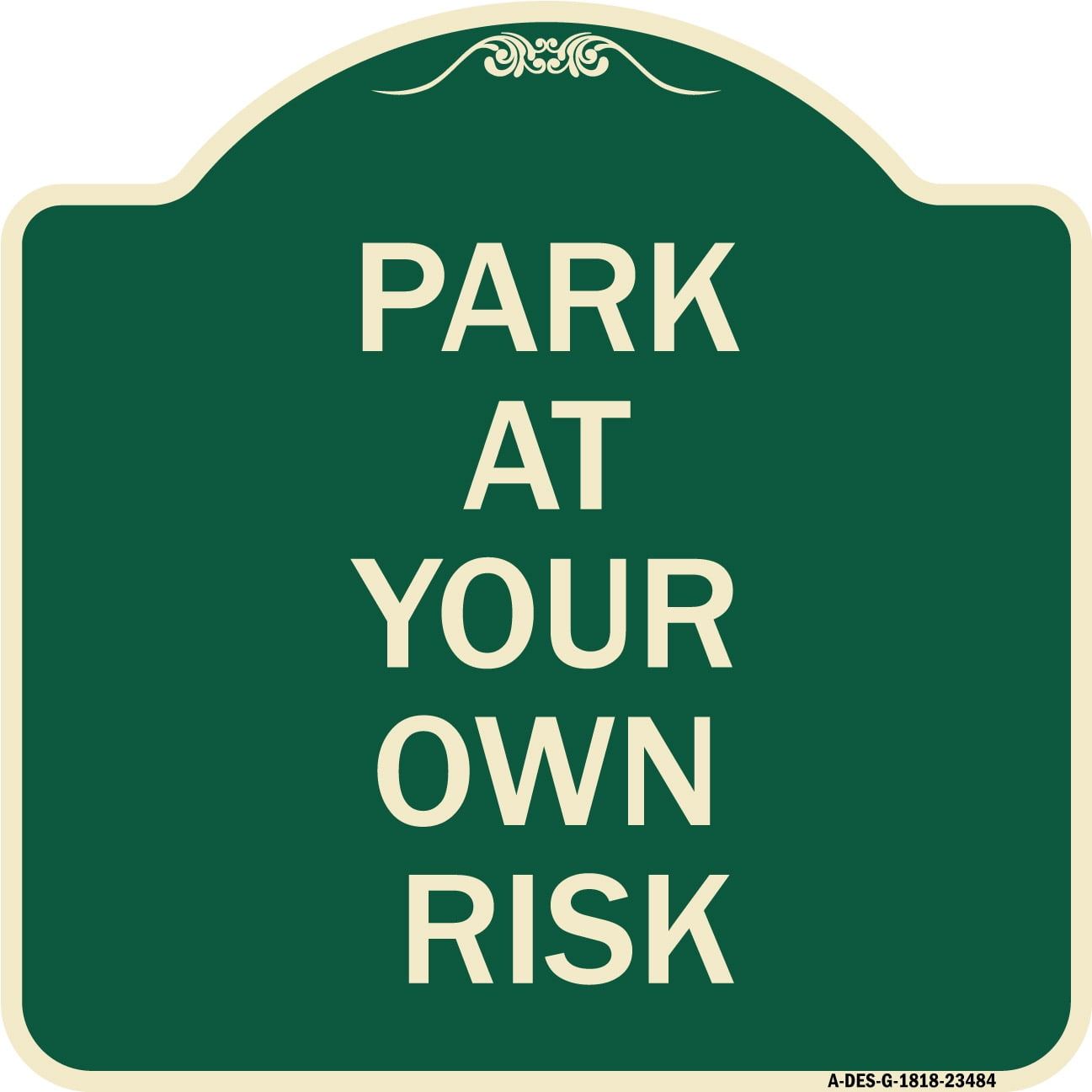 SignMission Designer Series Sign - Park at Your Own Risk | Green & Tan ...