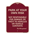 thumbnail image 1 of SignMission Designer Series Sign - Park at Your Own Risk Not Responsible for Damage or Theft to Vehicles or Vehicle Contents | Burgundy 18" x 24" Heavy-Gauge Aluminum Architectural Sign, 1 of 4