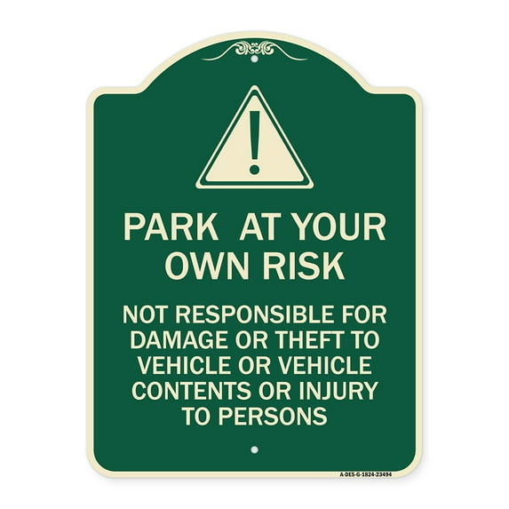 SignMission Designer Series Sign - Park at Your Own Risk - Not Responsible for Damage or Theft to Vehicles or Vehicle Contents or Injury to Persons | Green & Tan 18" x 24" Heavy-Gauge