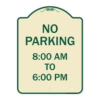 SignMission Designer Series Sign - No Parking 8-00 Am to 6-00 Pm | Tan & Green 18" x 24" Heavy-Gauge Aluminum Architectural Sign | Protect Your Business & Municipality | Made in the USA