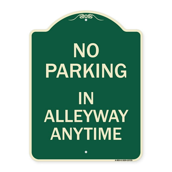 SignMission Designer Series Sign - No Parking in Alleyway Anytime | Green & Tan 18" x 24" Heavy-Gauge Aluminum Architectural Sign | Protect Your Business & Municipality | Made in the