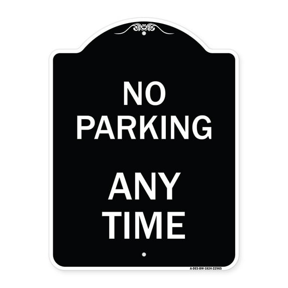 SignMission Designer Series Sign - No Parking Anytime | Black & White 18" x 24" Heavy-Gauge Aluminum Architectural Sign | Protect Your Business & Municipality | Made in the USA