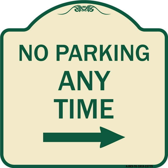 SignMission Designer Series Sign - No Parking Anytime with Right Arrow | Tan & Green 18" X 18" Heavy-Gauge Aluminum Architectural Sign | Protect Your Business & Municipality | Made in