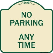SignMission Designer Series Sign - No Parking Anytime | Tan & Green 18" X 18" Heavy-Gauge Aluminum Architectural Sign | Protect Your Business & Municipality | Made in the USA
