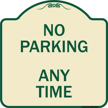 SignMission Designer Series Sign - No Parking Anytime | Tan & Green 18" X 18" Heavy-Gauge Aluminum Architectural Sign | Protect Your Business & Municipality | Made in the USA