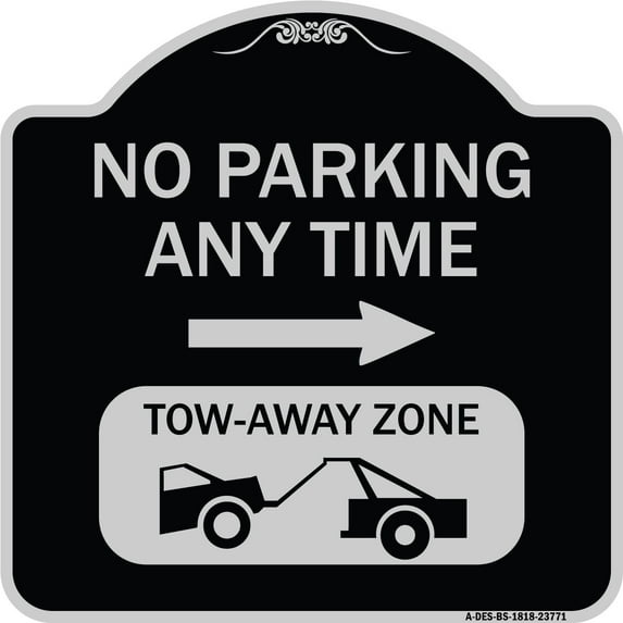 SignMission Designer Series Sign - No Parking Anytime Tow-Away Zone with Right Arrow | Black & Silver 18" X 18" Heavy-Gauge Aluminum Architectural Sign | Made in the USA