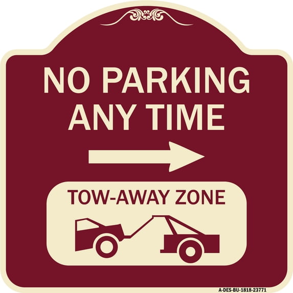 SignMission Designer Series Sign - No Parking Anytime Tow-Away Zone with Right Arrow | Burgundy 18" X 18" Heavy-Gauge Aluminum Architectural Sign | Made in the USA