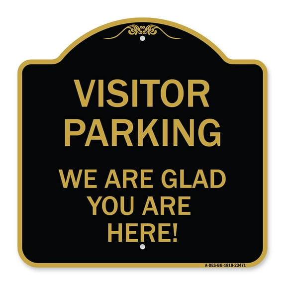 SignMission Designer Series Sign - Parking Area Sign Visitor Parking - We Are Glad You Are Here! | Black & Gold 18" X 18" Heavy-Gauge Aluminum Architectural Sign | Made in the USA
