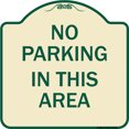 thumbnail image 1 of SignMission Designer Series Sign - No Parking in This Area | Tan & Green 18" X 18" Heavy-Gauge Aluminum Architectural Sign | Protect Your Business & Municipality | Made in the USA, 1 of 4