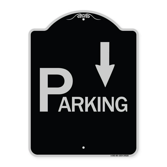 SignMission Designer Series Sign - Parking with Arrow Pointing Down | Black & Silver 18" x 24" Heavy-Gauge Aluminum Architectural Sign | Protect Your Business & Municipality | Made in