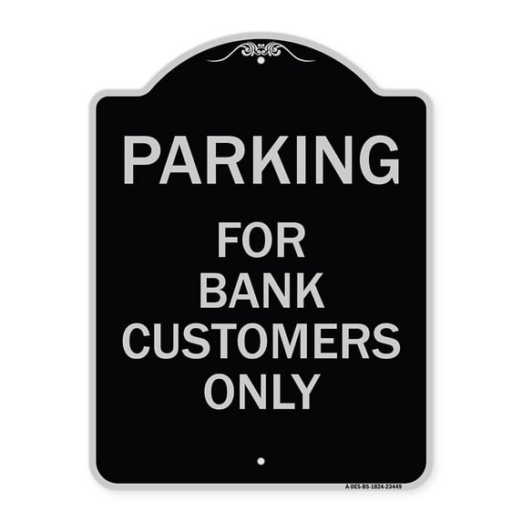 SignMission Designer Series Sign - Parking for Bank Customers Only | Black & Silver 18" x 24" Heavy-Gauge Aluminum Architectural Sign | Protect Your Business & Municipality | Made in