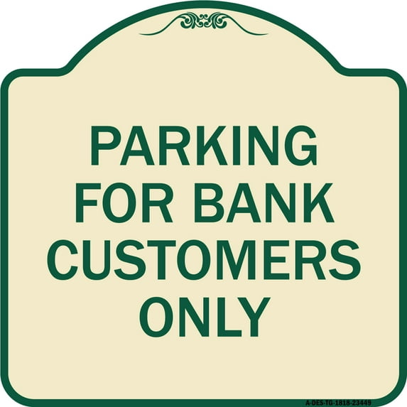 SignMission Designer Series Sign - Parking for Bank Customers Only | Tan & Green 18" X 18" Heavy-Gauge Aluminum Architectural Sign | Protect Your Business & Municipality | Made in the