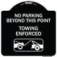 thumbnail image 1 of SignMission Designer Series Sign - No Parking Beyond This Point Towing Enforced with Graphic | Black & White 18" X 18" Heavy-Gauge Aluminum Architectural Sign | Made in the USA, 1 of 4