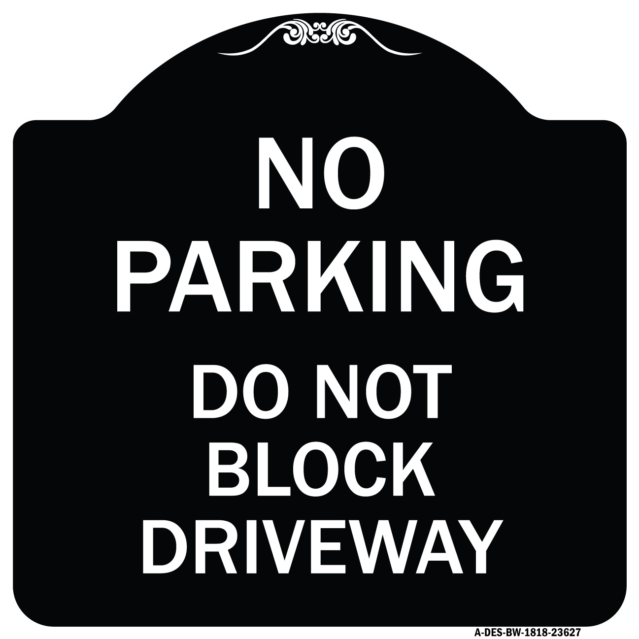 SignMission Designer Series Sign - No Parking Do Not Block Driveway ...