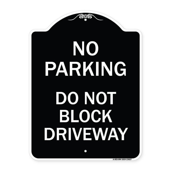 SignMission Designer Series Sign - No Parking Do Not Block Driveway | Black & White 18" x 24" Heavy-Gauge Aluminum Architectural Sign | Protect Your Business & Municipality | Made in