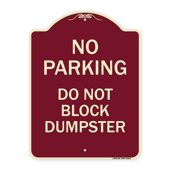 SignMission Designer Series Sign - No Parking - Do Not Block Dumpster | Burgundy 18" x 24" Heavy-Gauge Aluminum Architectural Sign | Protect Your Business & Municipality | Made in the