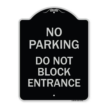 SignMission Designer Series Sign - No Parking Do Not Block Entrance | Black & Silver 18" x 24" Heavy-Gauge Aluminum Architectural Sign | Protect Your Business & Municipality | Made in