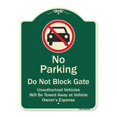 thumbnail image 1 of SignMission A-DES-G-1824-9953 18 x 24 in. Designer Series Sign - No Parking Do Not Block Gate Unauthorized Vehicle Towed Away at Vehicle Owner Expense Green, 1 of 4