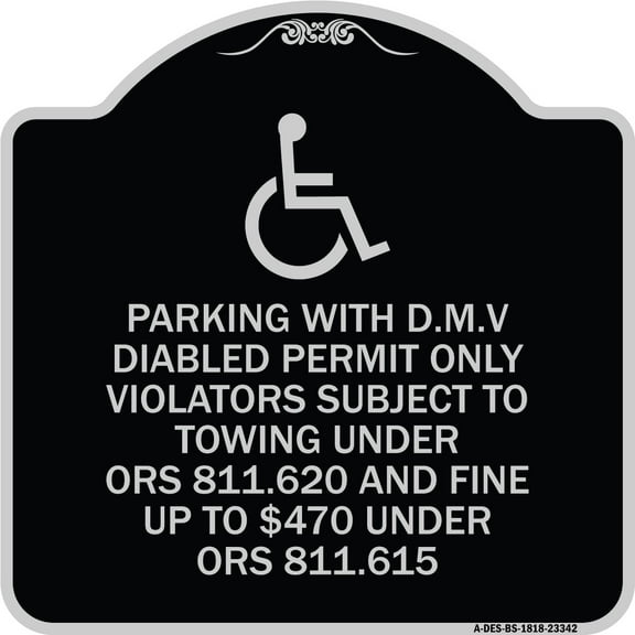 SignMission Designer Series Sign - Parking with D.M.V Disabled Permit Only Violators Subject to Towing Under Ors 811.620 and Fine Under ORS 811.615 | Black & Silver 18" X 18"