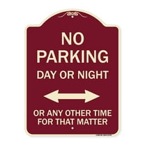 SignMission Designer Series Sign - No Parking Day or Night or ANY Other Time for That Matter | Burgundy 18" x 24" Heavy-Gauge Aluminum Architectural Sign | Made in the USA