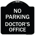 thumbnail image 1 of SignMission Designer Series Sign - No Parking Doctor's Office | Black & White 18" X 18" Heavy-Gauge Aluminum Architectural Sign | Protect Your Business & Municipality | Made in the USA, 1 of 4