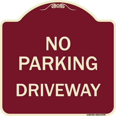 SignMission Designer Series Sign - No Parking Driveway | Burgundy 18" X 18" Heavy-Gauge Aluminum Architectural Sign | Protect Your Business & Municipality | Made in the USA