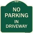 thumbnail image 1 of SignMission Designer Series Sign - No Parking in Driveway | Green & Tan 18" X 18" Heavy-Gauge Aluminum Architectural Sign | Protect Your Business & Municipality | Made in the USA, 1 of 4