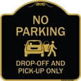 thumbnail image 1 of SignMission Designer Series Sign - No Parking, Drop-off And Pick-up Only With Graphic | Black & Gold 18" X 18" Heavy-Gauge Aluminum Architectural Sign | Made in the USA, 1 of 4