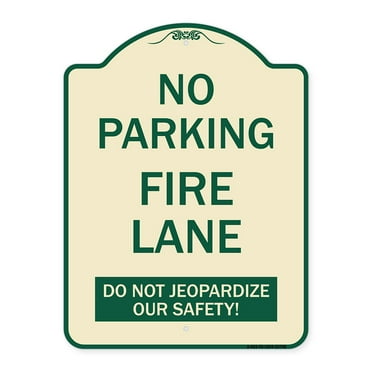 SignMission Designer Series Sign - No Parking Fire Lane - Do Not Jeopardize Our Safety | Tan & Green 18" x 24" Heavy-Gauge Aluminum Architectural Sign | Made in the USA