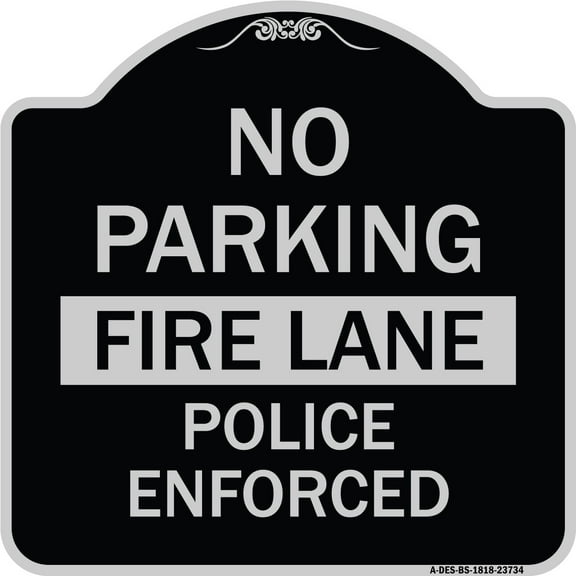 SignMission Designer Series Sign - No Parking Fire Lane Police Enforced | Black & Silver 18" X 18" Heavy-Gauge Aluminum Architectural Sign | Protect Your Business & Municipality | Made