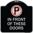thumbnail image 1 of SignMission Designer Series Sign - No Parking in Front of These Doors with Graphic | Black & Silver 18" X 18" Heavy-Gauge Aluminum Architectural Sign | Made in the USA, 1 of 4