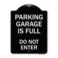 thumbnail image 1 of SignMission Designer Series Sign - Parking Garage Is Full Do Not Enter | Black & White 18" x 24" Heavy-Gauge Aluminum Architectural Sign | Protect Your Business & Municipality | Made in, 1 of 4