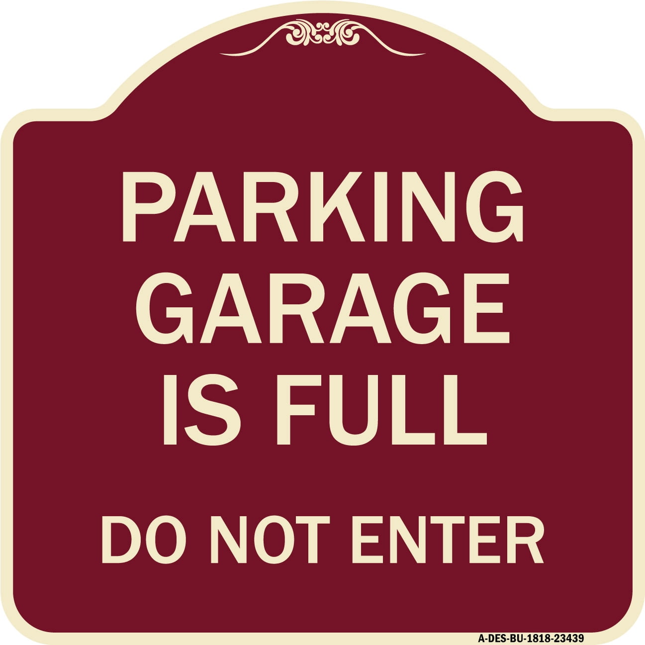 SignMission Designer Series Sign - Parking Garage Is Full Do Not Enter ...