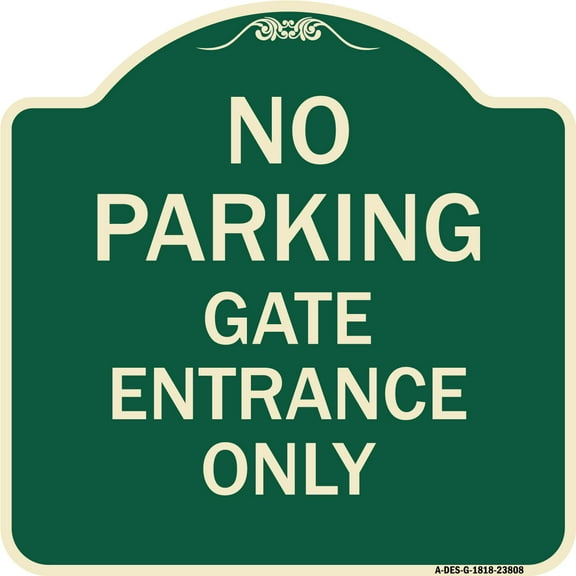 SignMission Designer Series Sign - No Parking - Gate Entrance Only | Green & Tan 18" X 18" Heavy-Gauge Aluminum Architectural Sign | Protect Your Business & Municipality | Made in the
