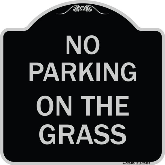 SignMission Designer Series Sign - No Parking on the Grass | Black & Silver 18" X 18" Heavy-Gauge Aluminum Architectural Sign | Protect Your Business & Municipality | Made in the USA