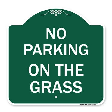 SignMission Designer Series Sign - No Parking on the Grass | Green & White 18" X 18" Heavy-Gauge Aluminum Architectural Sign | Protect Your Business & Municipality | Made in the USA