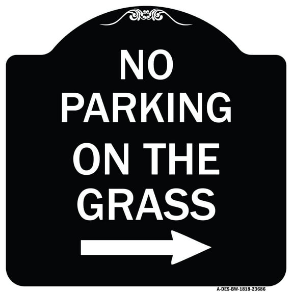 SignMission Designer Series Sign - No Parking on the Grass with Right Arrow | Black & White 18" X 18" Heavy-Gauge Aluminum Architectural Sign | Protect Your Business & Municipality |