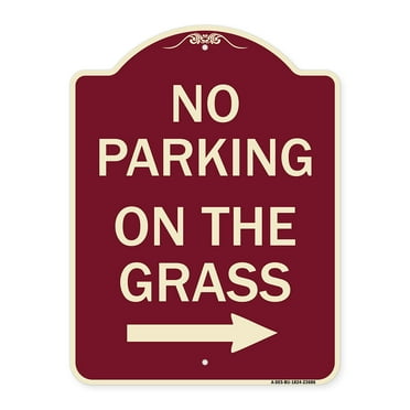SignMission Designer Series Sign - No Parking on the Grass with Right Arrow | Burgundy 18" x 24" Heavy-Gauge Aluminum Architectural Sign | Protect Your Business & Municipality | Made in