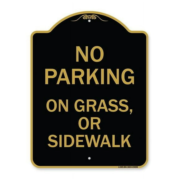 SignMission Designer Series Sign - No Parking on Grass or Sidewalk Parking Sign | Black & Gold 18" X 24" Heavy-Gauge Aluminum Architectural Sign | Protect Your Business | Made in the