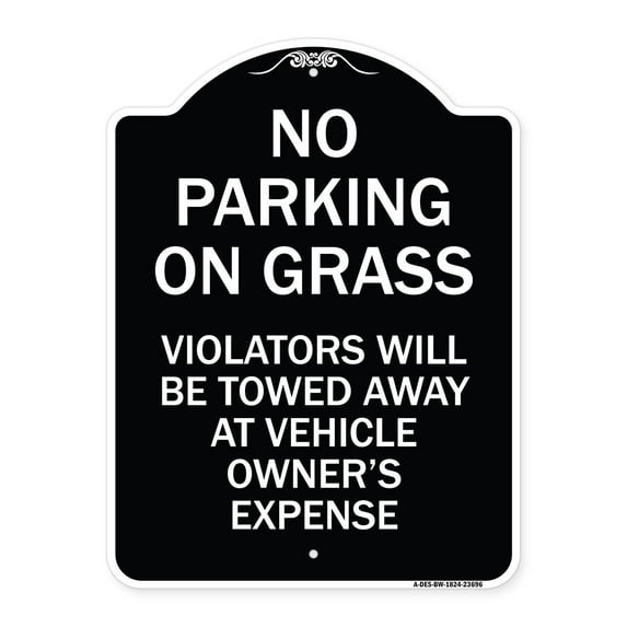 SignMission Designer Series Sign - No Parking on Grass Violators Will Be Towed Away at Vehicle Owner's Expense | Black & White 18" x 24" Heavy-Gauge Aluminum Architectural Sign | Made