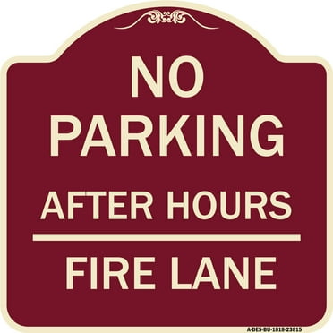SignMission Designer Series Sign - No Parking - After Hours Fire Lane | Burgundy 18" X 18" Heavy-Gauge Aluminum Architectural Sign | Protect Your Business & Municipality | Made in the