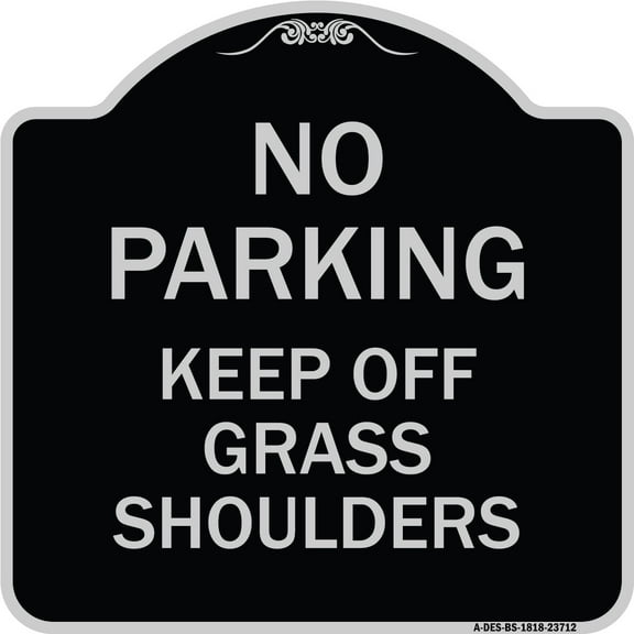 SignMission Designer Series Sign - No Parking Keep Off Grass Shoulders | Black & Silver 18" X 18" Heavy-Gauge Aluminum Architectural Sign | Protect Your Business & Municipality | Made