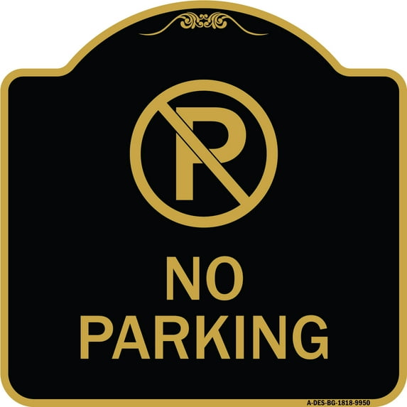 SignMission Designer Series Sign - No Parking Large | Black & Gold 18" X 18" Heavy-Gauge Aluminum Architectural Sign | Protect Your Business & Municipality | Made in the USA