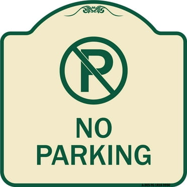 SignMission Designer Series Sign - No Parking Large | Tan & Green 18" X 18" Heavy-Gauge Aluminum Architectural Sign | Protect Your Business & Municipality | Made in the USA