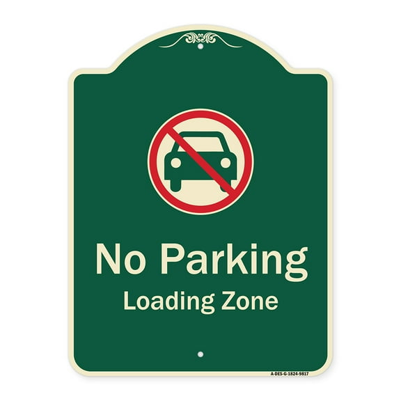SignMission Designer Series Sign - No Parking, Loading Zone With No Car Symbol | Green 18" x 24" Heavy-Gauge Aluminum Architectural Sign | Protect Your Business & Municipality | Made in