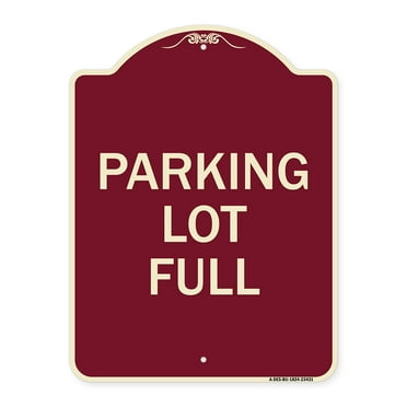 SignMission Designer Series Sign - Parking Lot Full | Burgundy 18" x 24" Heavy-Gauge Aluminum Architectural Sign | Protect Your Business & Municipality | Made in the USA