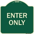 thumbnail image 1 of SignMission Designer Series Sign - Parking Lot Sign Enter Only | Green & Tan 18" X 18" Heavy-Gauge Aluminum Architectural Sign | Protect Your Business & Municipality | Made in the USA, 1 of 4